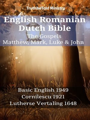 cover image of English Romanian Dutch Bible--The Gospels--Matthew, Mark, Luke & John